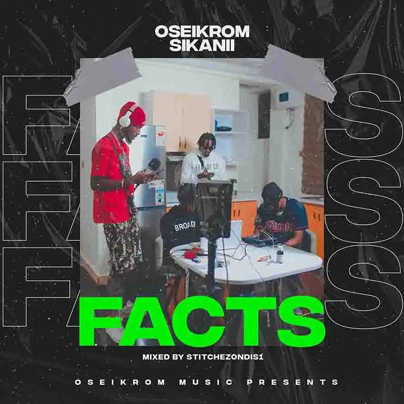 Oseikrom Sikanii - Facts (Produced by StitchezOnDis1) Ghana Mp3