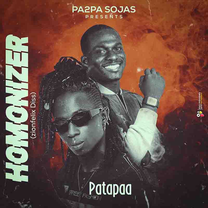 Patapaa - Homonizer (Zionfelix Diss) Ghana Mp3 Download