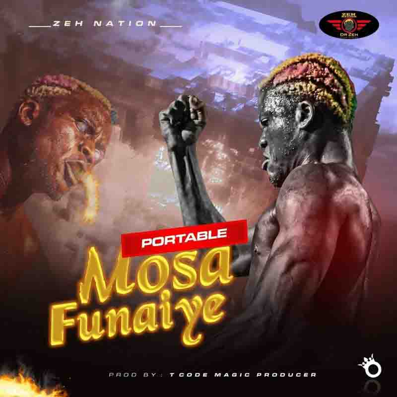 Portable - Mosa Funaiye (T Code Magic Producer) Naija Mp3