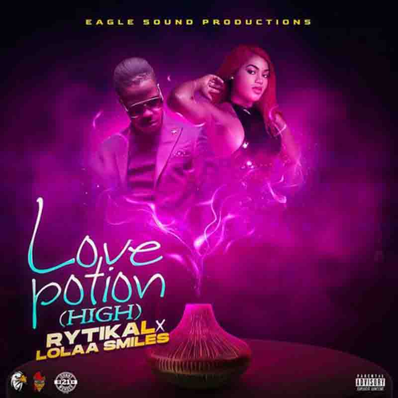 Rytikal - Love Potion (High) ft. Lolaa Smiles (Prod. By Eagle Sound)