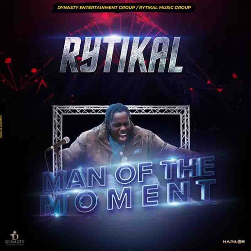 Rytikal - Man of the Moment (Dancehall Mp3 Download)