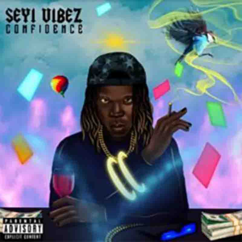 Seyi Vibez - Confidence (Produced By Niphkeys) Naija Mp3