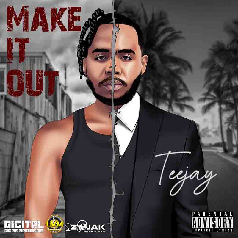 Teejay - Make It Out (Dancehall Mp3 Download 2022)