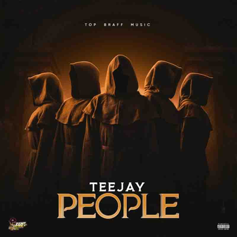 Teejay - People (Produced By Top Braff Music) Dancehall Mp3