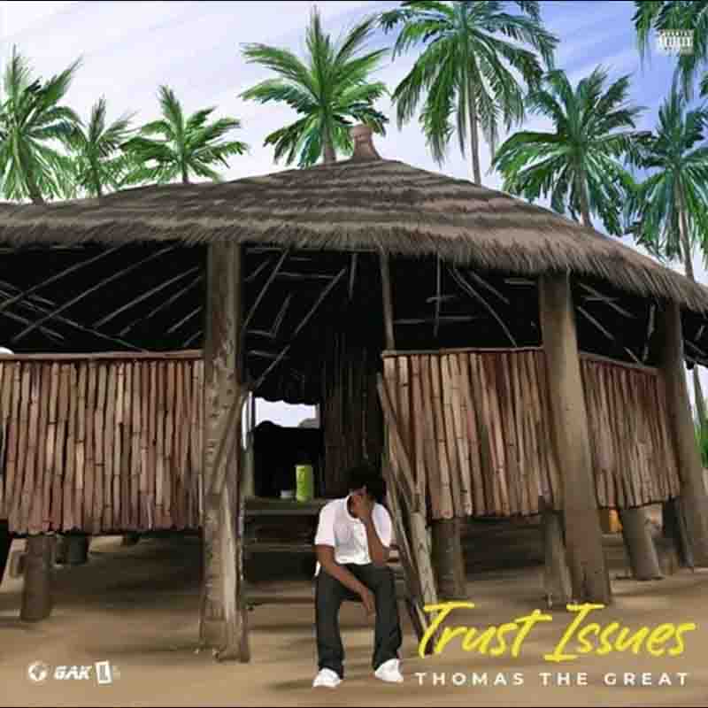 Thomas The Great - All Day (Trust Issues Ep) Ghana Mp3