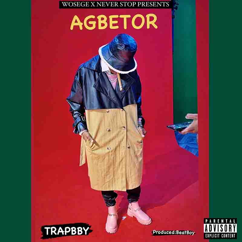 Trapbby - Agbetor (Produced By BeatBoy) Ghana Mp3