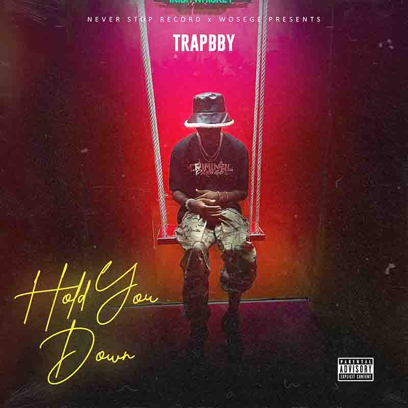 Trapbby - Hold You Down (Produced By KayOnTheBeatz)