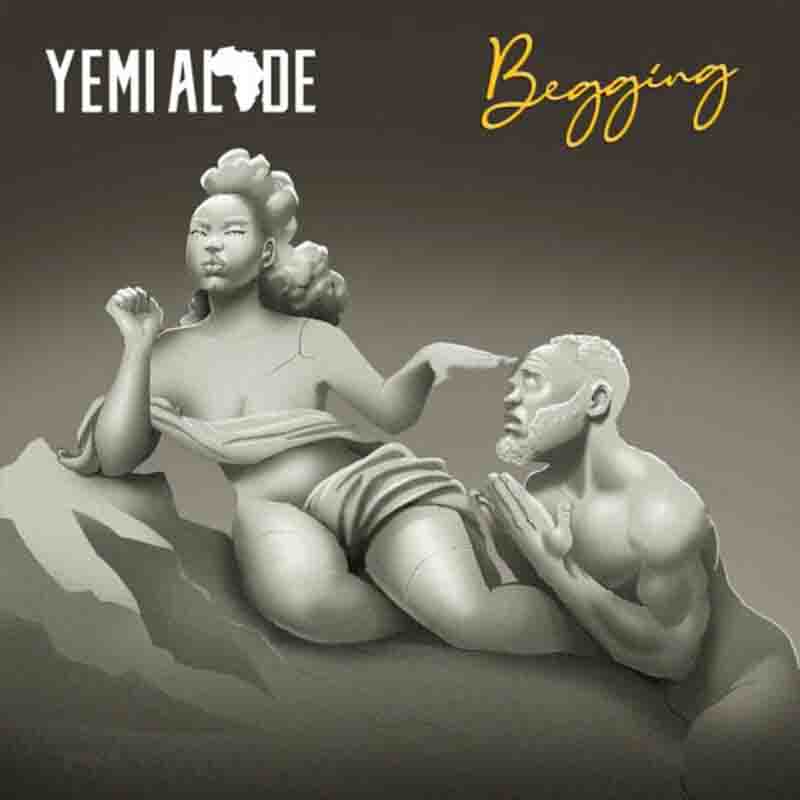 Yemi Alade - Begging (Naija Afrobeat Mp3 Download 2022)