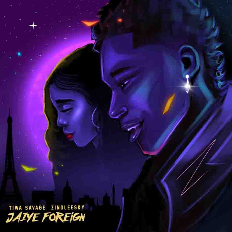 Zinoleesky - Jaiye Foreign ft Tiwa Savage (Produced By Pheelz)