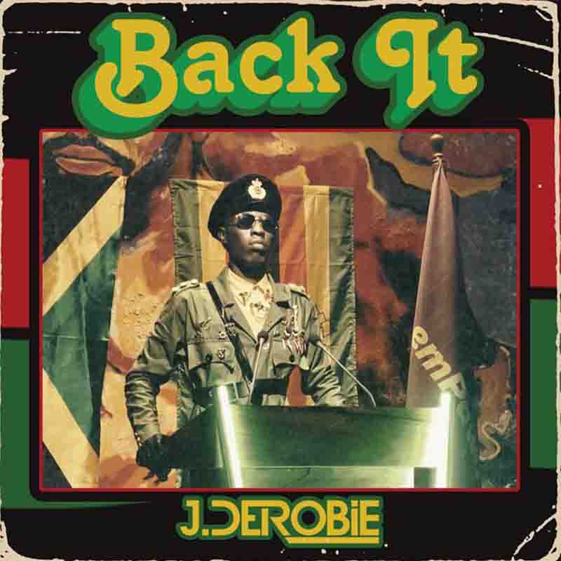J Derobie Back It