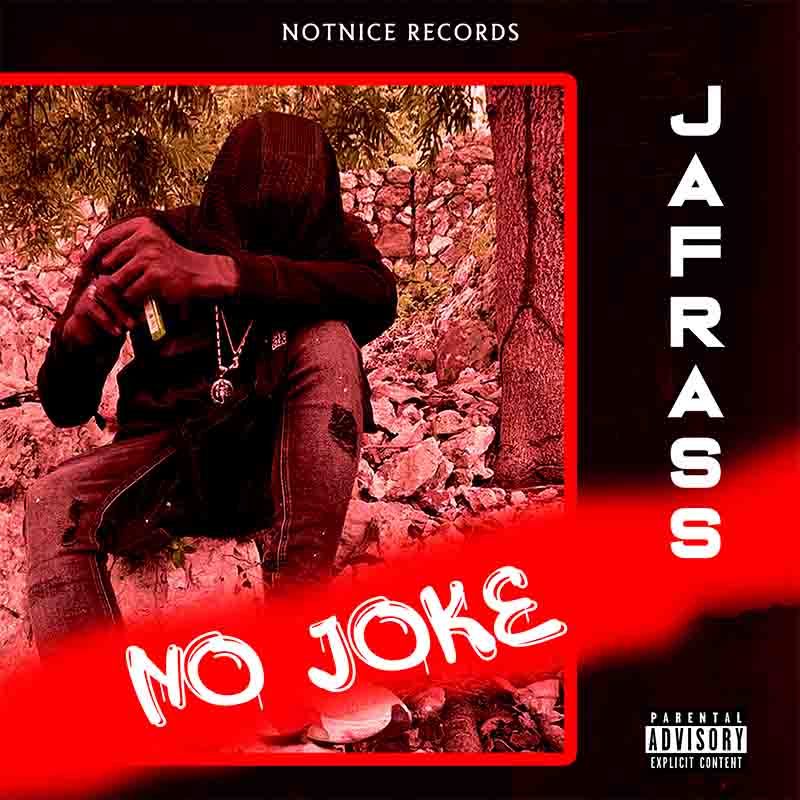 Jafrass - No Joke (Prod. By Notnice Records)