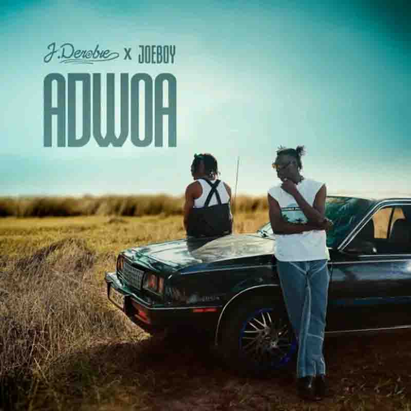 J.Derobie Adwoa Ft Joeboy