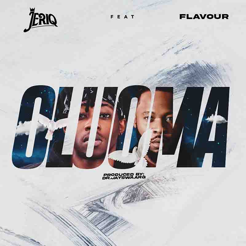 JeriQ Oluoma ft Flavour