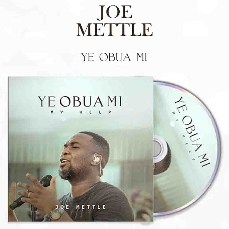Joe Mettle Ye Obua Mi