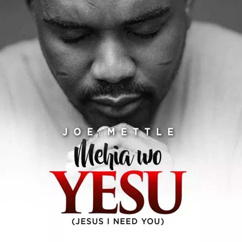 Joe Mettle - Mehia Wo Yesu (Ghana Gospel MP3 Music)
