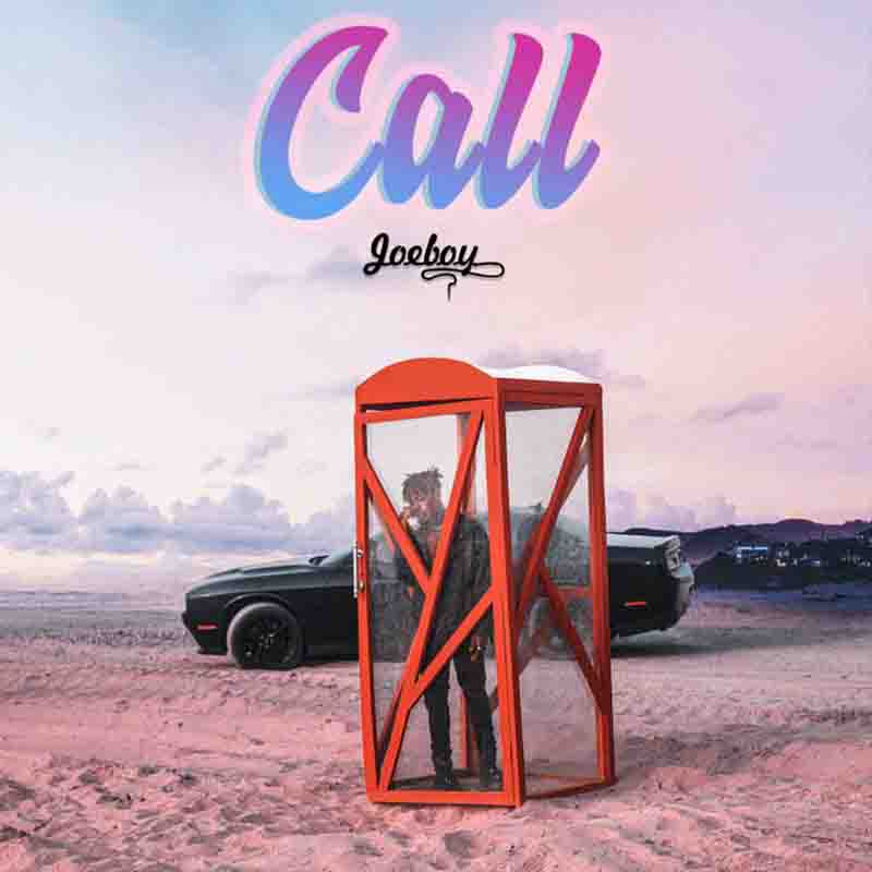 Joeboy – Call