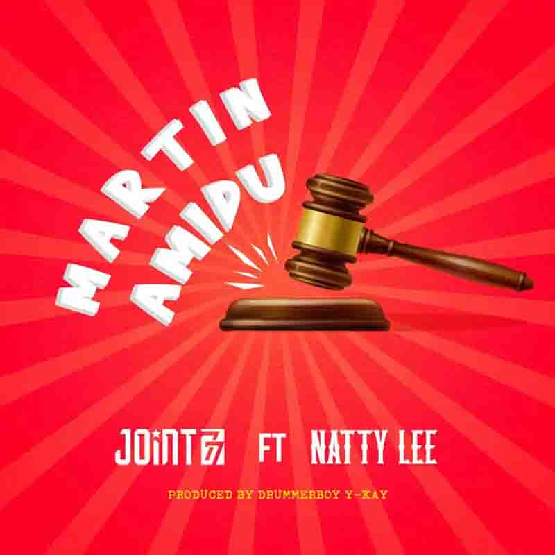 Joint 77 - Martin Amidu ft Natty Lee 