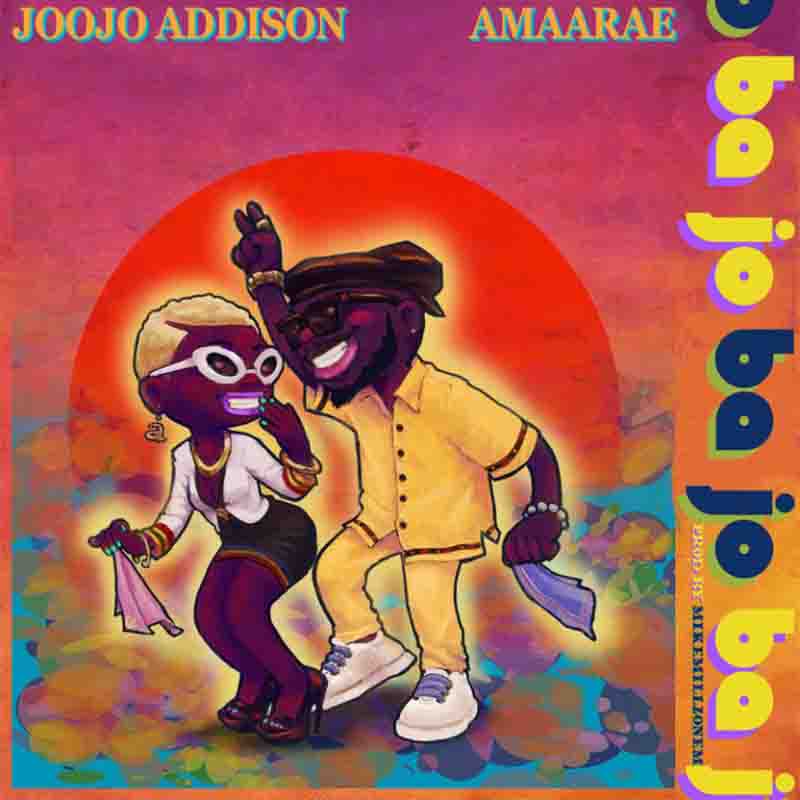 Joojo Addison ft. Amaarae – Ba Jo (Prod. by MikeMillzOnEm)
