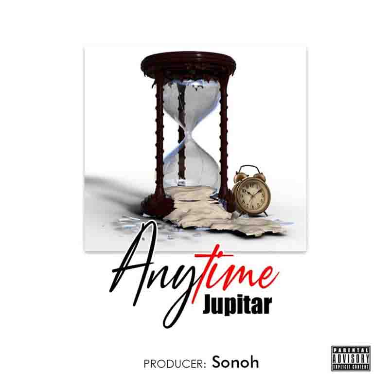 Jupitar – Anytime (Prod By Sonoh)
