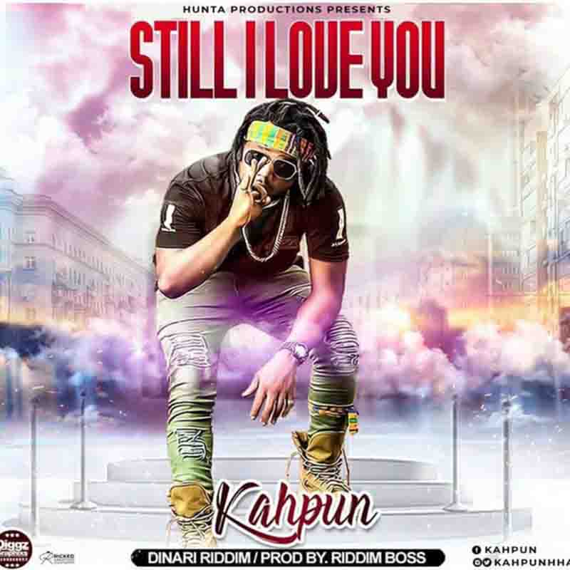 Kahpun - Still I Love You (Prod By Riddim Boss)