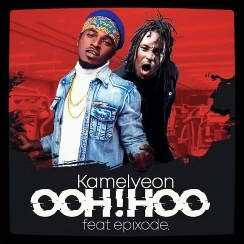 Kamelyeon – Ooh! Hoo ft. Epixode