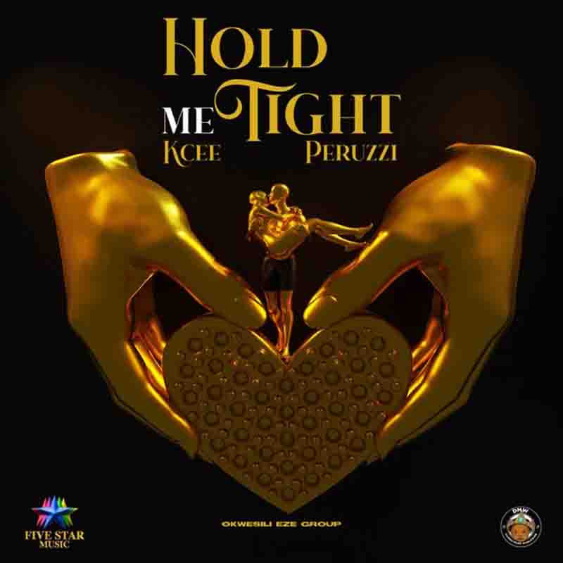 Kcee Hold Me Tight ft Peruzzi