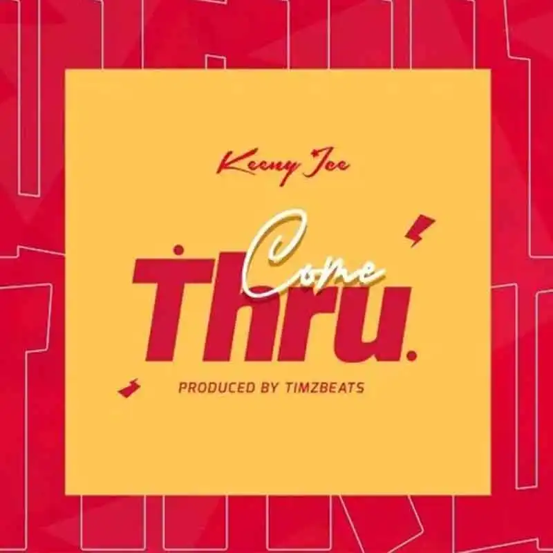 Keeny Ice – Come Thru