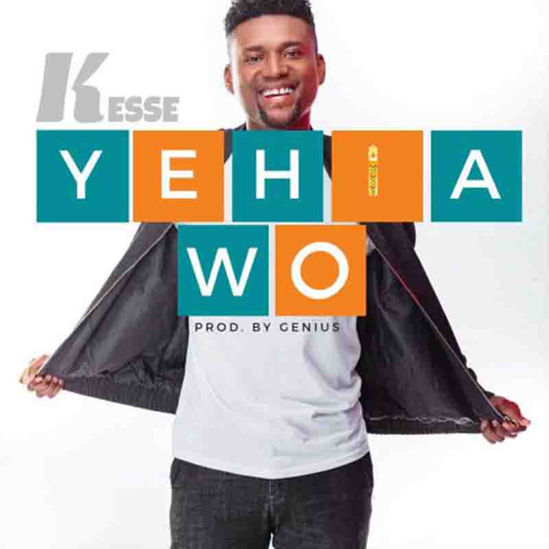 Kesse – Yehia Wo (Prod. By Genius Selection)