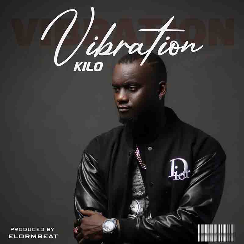 Kilo - Vibration (Produced By ElormBeat) Ghana MP3