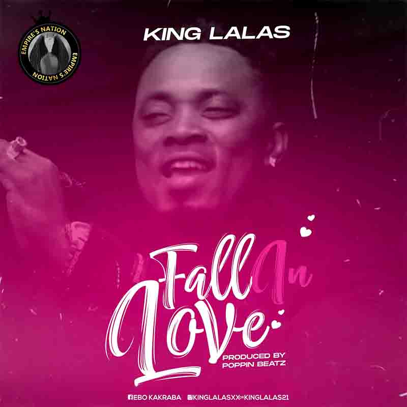 King Lalas - Fall In Love (Produced by Poppin Beatz)