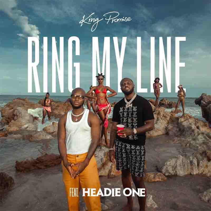 King Promise - Ring My Line ft Headie One (Ghana MP3)