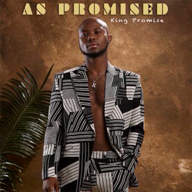 King Promise - As Promised (Full Album)