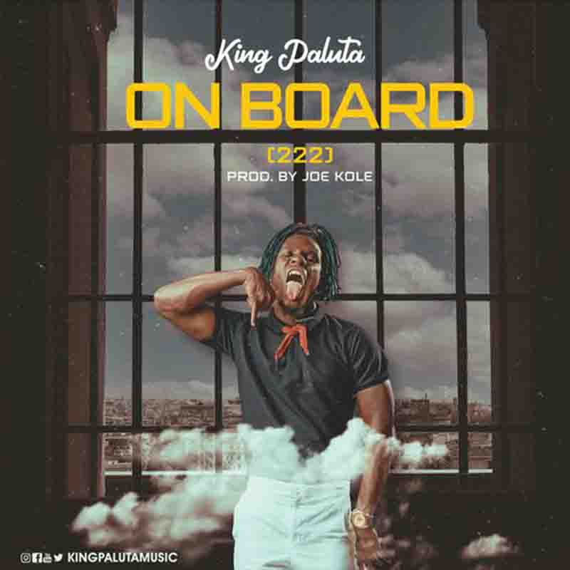 King Paluta - On Board (222) (Produced By Joe Kole)