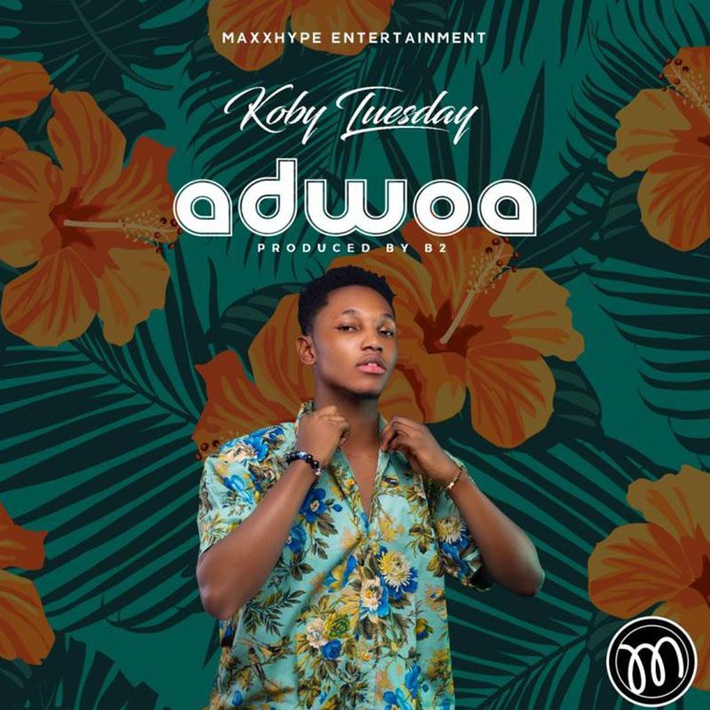 Koby Tuesday – Adwoa (Prod. by B2)