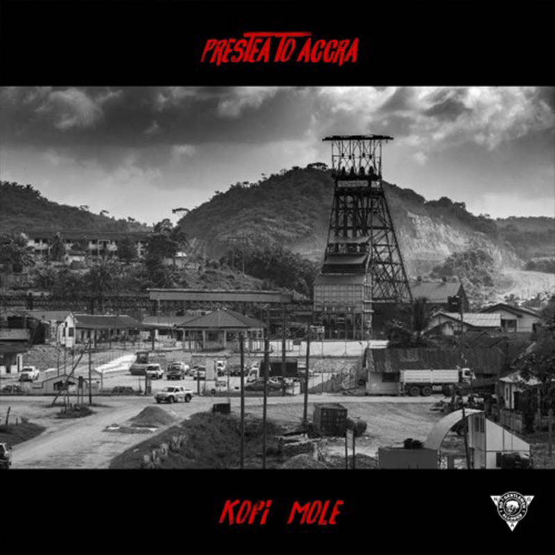 Kofi Mole – Prestea to Accra (Birthday Release)