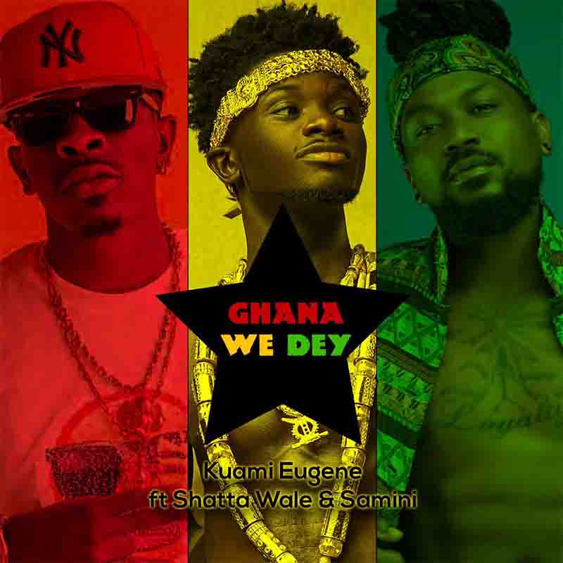 Kuami Eugene – Ghana We Dey ft. Shatta Wale & Samini