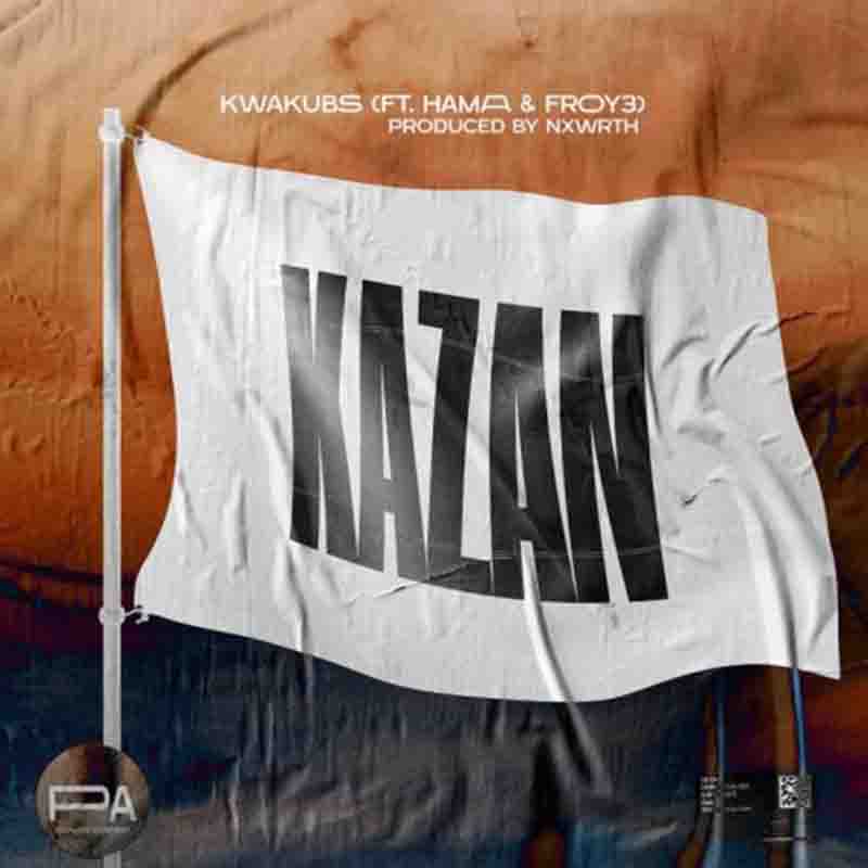 KwakuBS - Kazan ft Hama x Froy3 (Prod by Nxwrth)