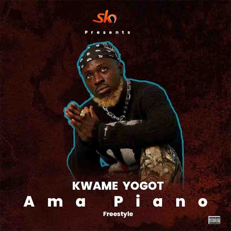 Kwame Yogot - Ama Piano (Produced by Joekole Beat)