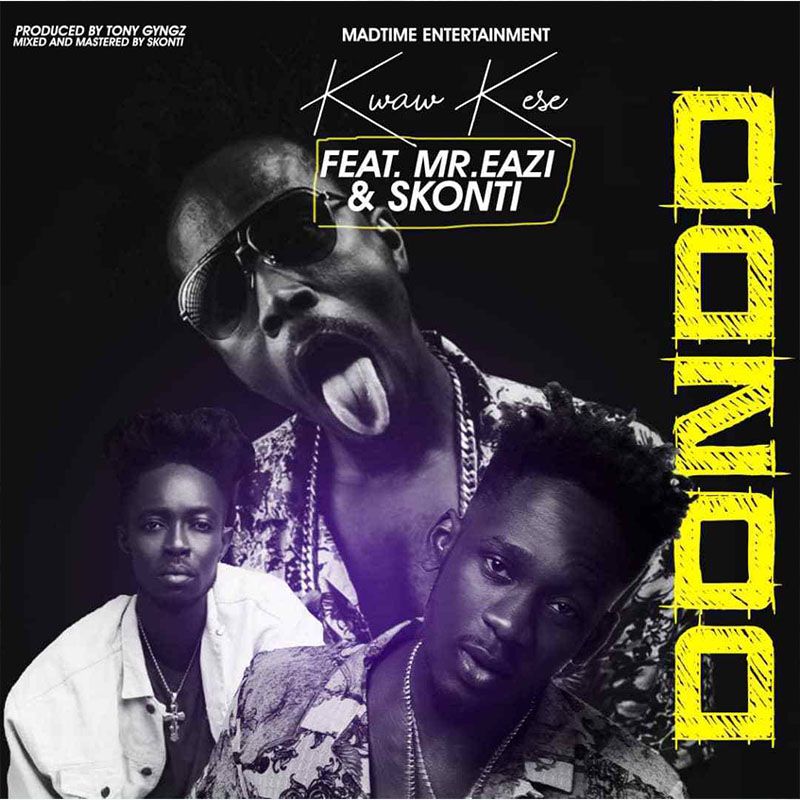 Kwaw Kese – Dondo (Gee Mix) ft. Mr Eazi & Skonti