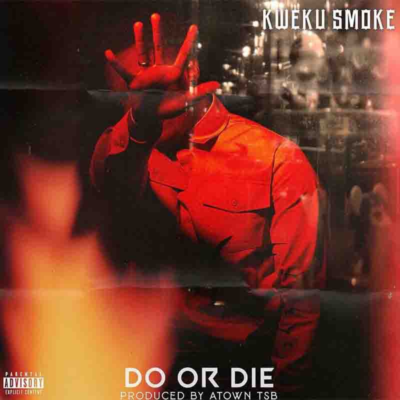 Kweku Smoke - Do or Die (Produced by Atown TSB)