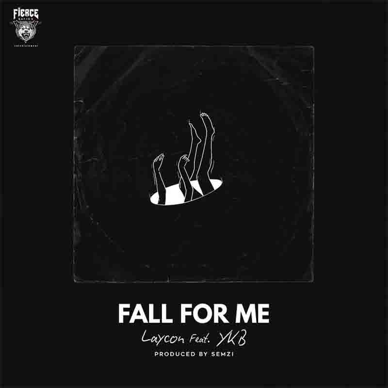 Laycon - Fall For Me ft YKB (Prod. By Semzi)
