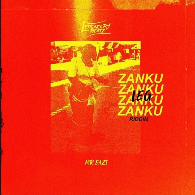 Legendury Beatz & Mr Eazi – Zanku Leg Riddim