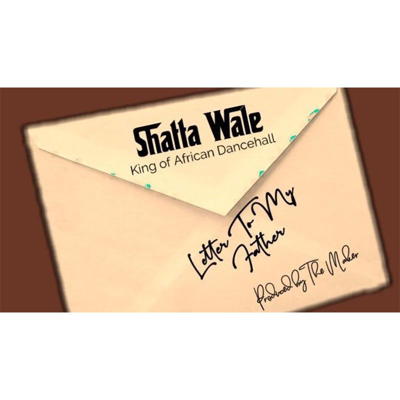 Shatta Wale Letter To My Father