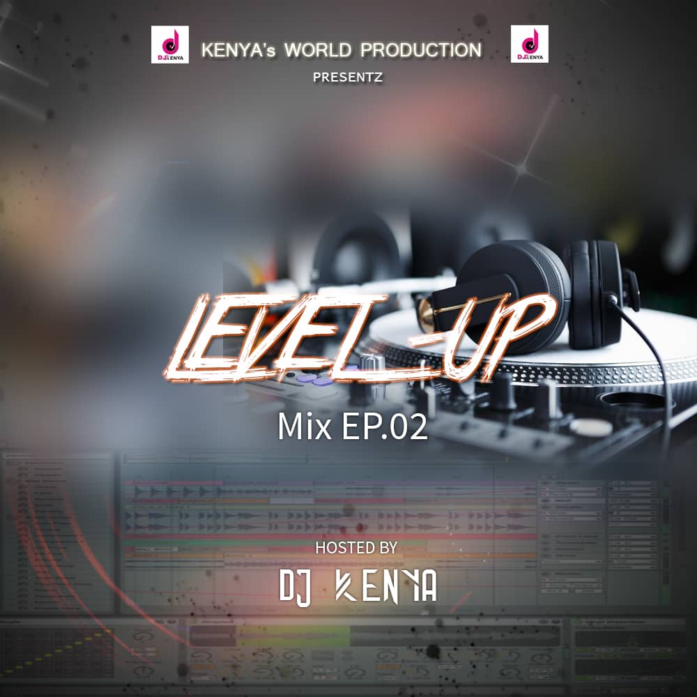 DJ Kenya - Level Up EP.02 
