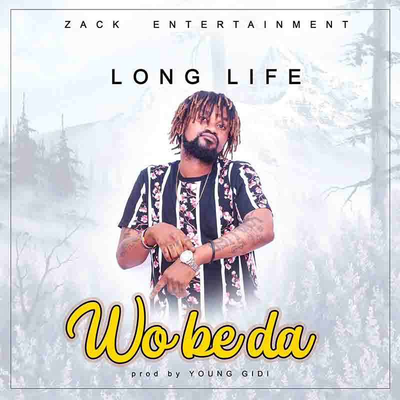 Long Life Wo be Da