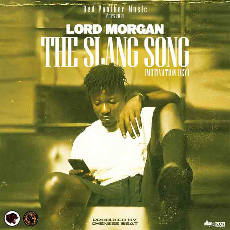 Lord Morgan - The Slang Song (Prod By Chensee Beat)