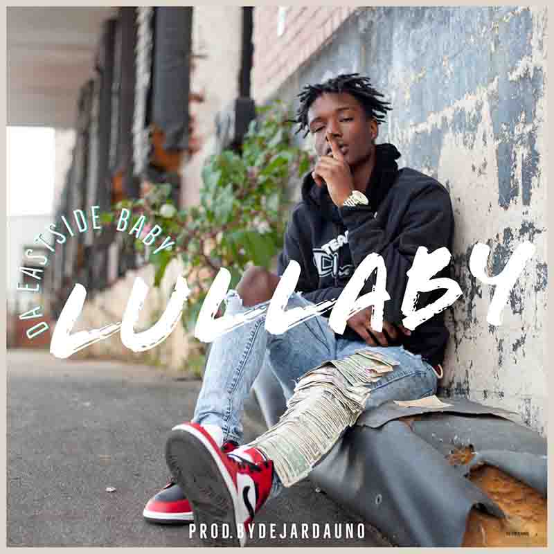 Eastside Baby - Lullaby (Produced by Dejardauno)