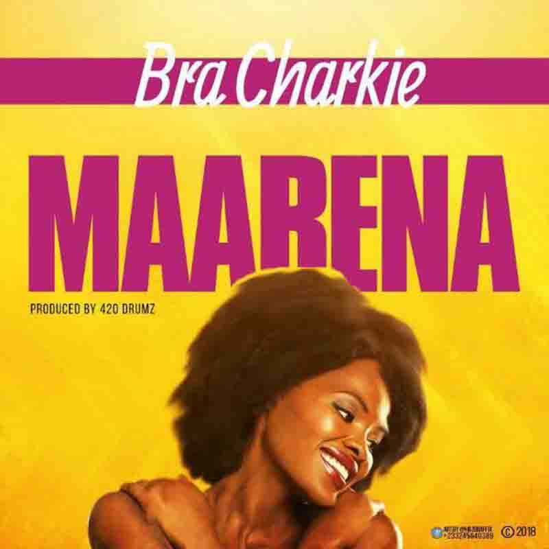 Bra Charkie – Maabena (Prod by Oja420)