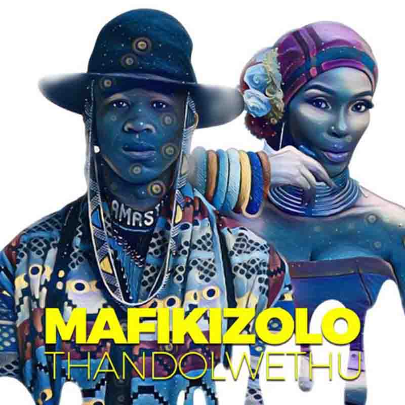 Mafikizolo – Thandolwethu (Afrobeat)