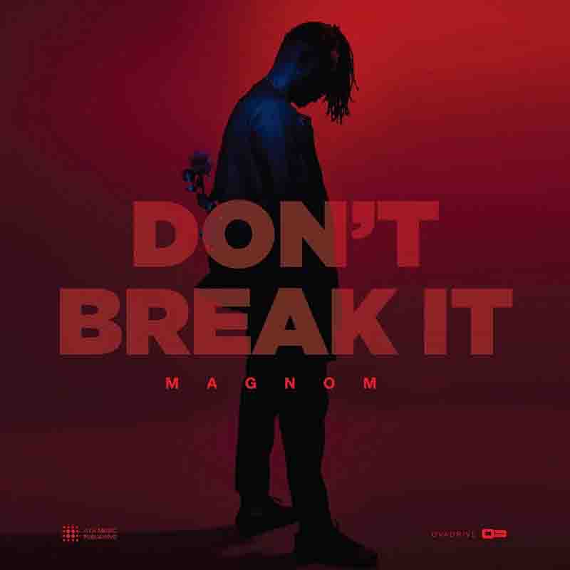 Magnom - Don't Break It (Prod by Magnom)